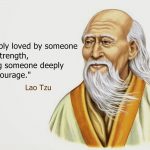 Lao Tzu - Loved Quotes