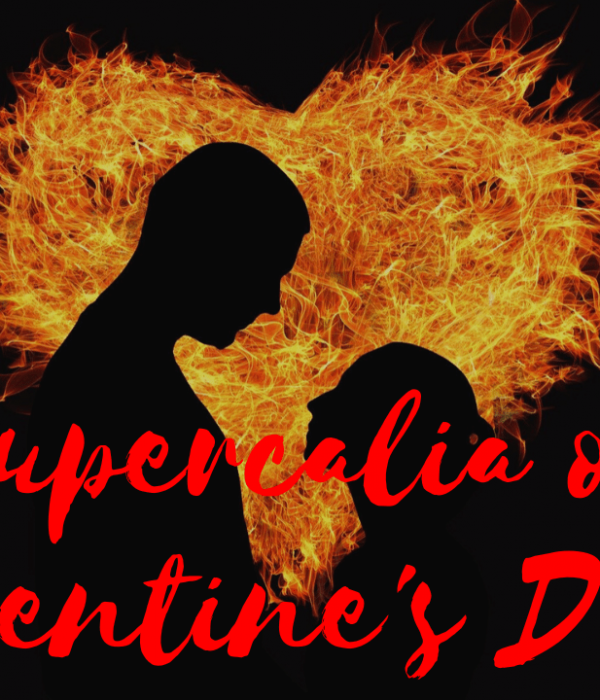 Valentine or Lupercalia